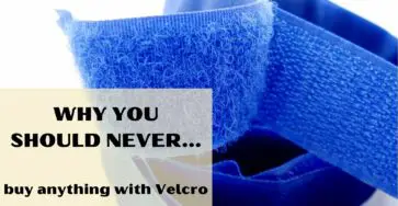 Why you should never buy anything with velcro