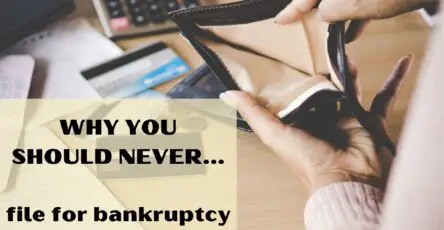 Why you should never file for bankruptcy