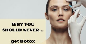 Why you should never get botox