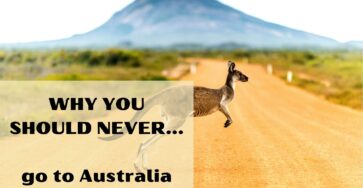 Why you should never go to Australia
