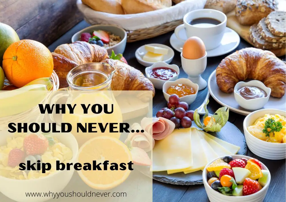 Why you should never skip breakfast