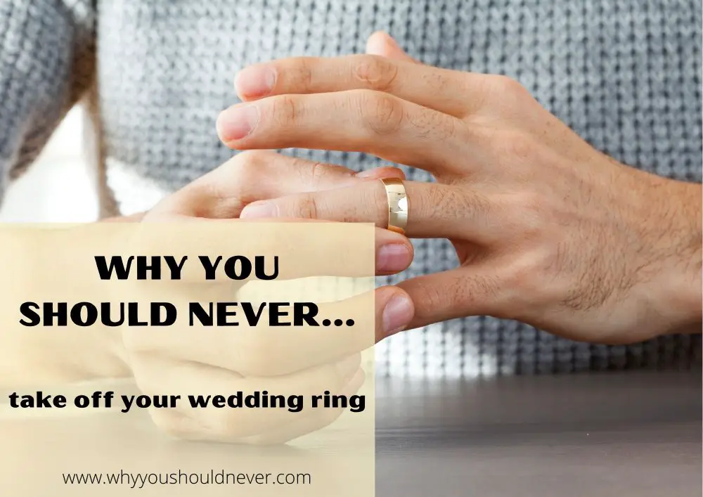 Why you should never take off your wedding ring
