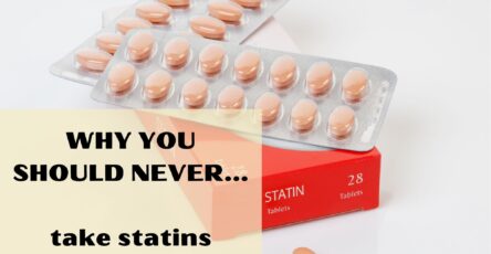 Why you should never take statins