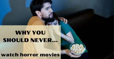 Why you should never watch horror movies