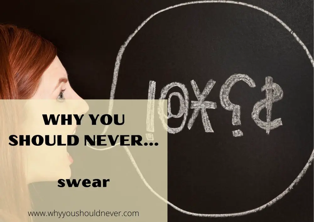 Why you should never swear