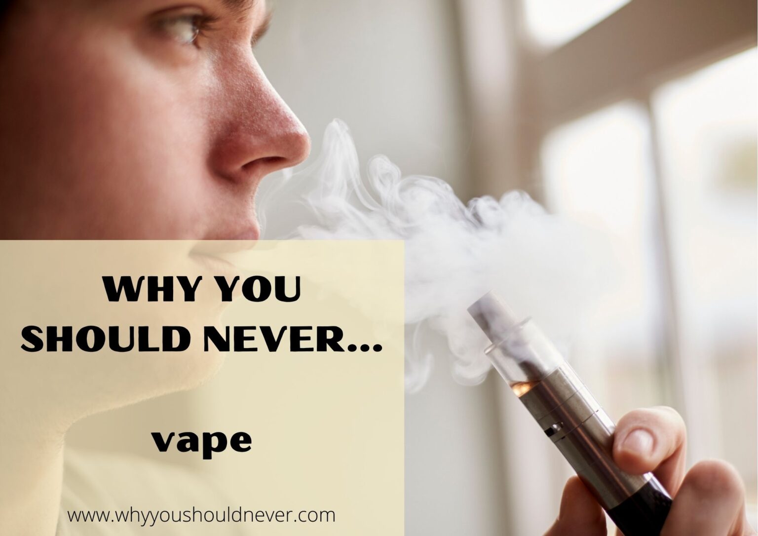 Why You Should Never Vape – Why You Should Never…