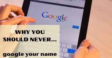 Why you should never google your name