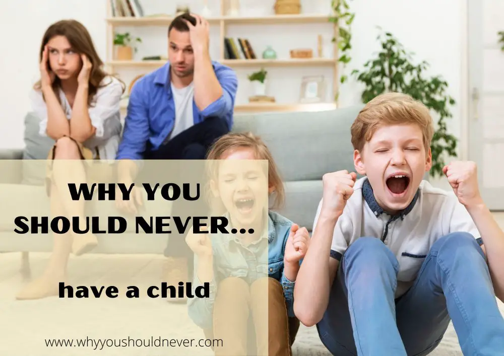 why-you-should-never-have-a-child-why-you-should-never