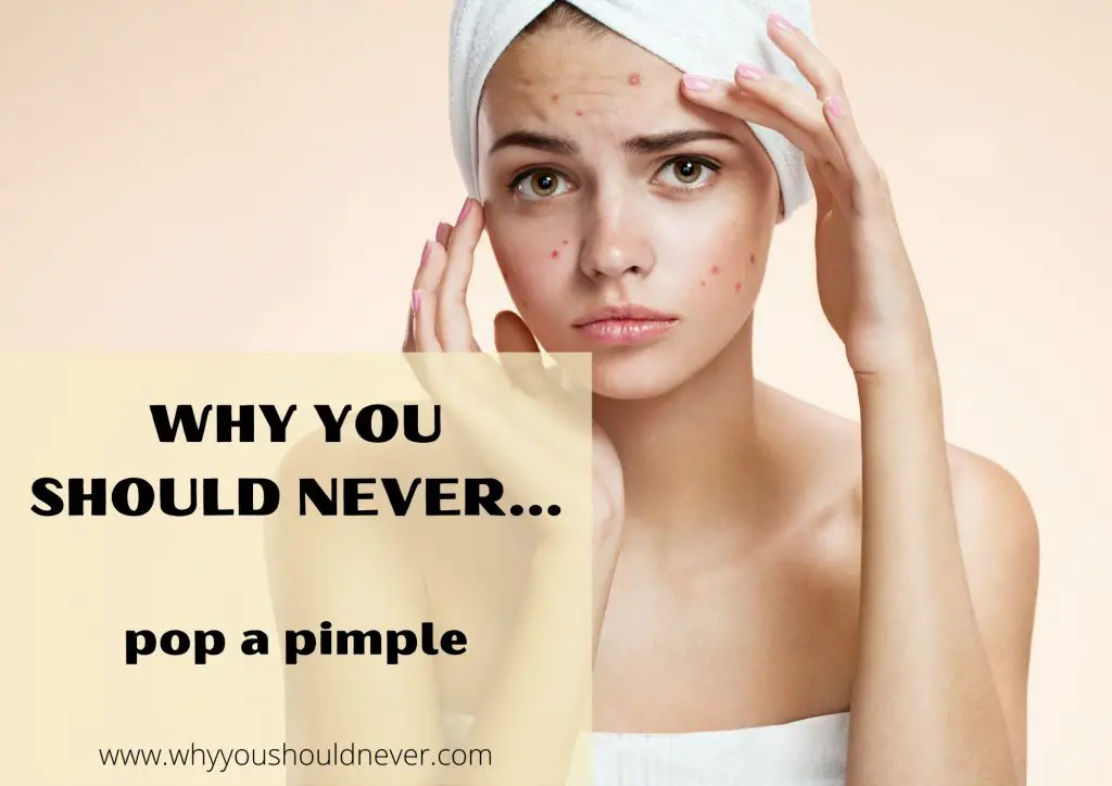 why-you-should-never-pop-a-pimple-why-you-should-never