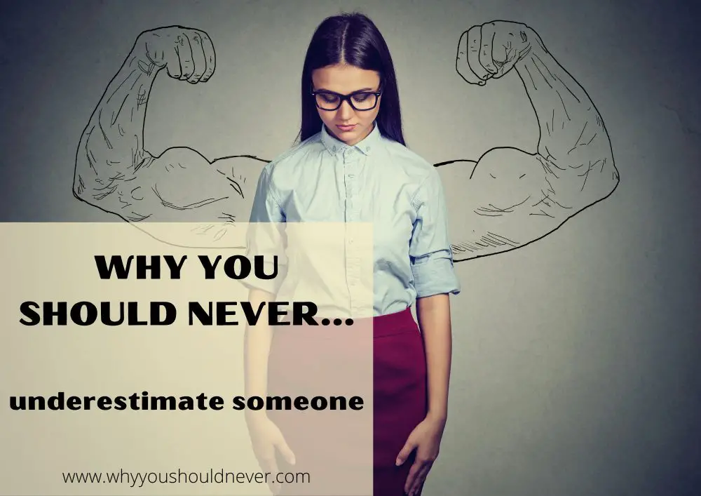 Why You Should Never Underestimate Someone