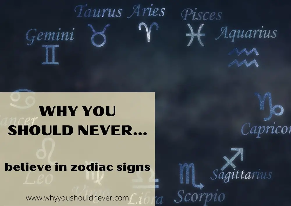 Why you should never believe in zodiac signs