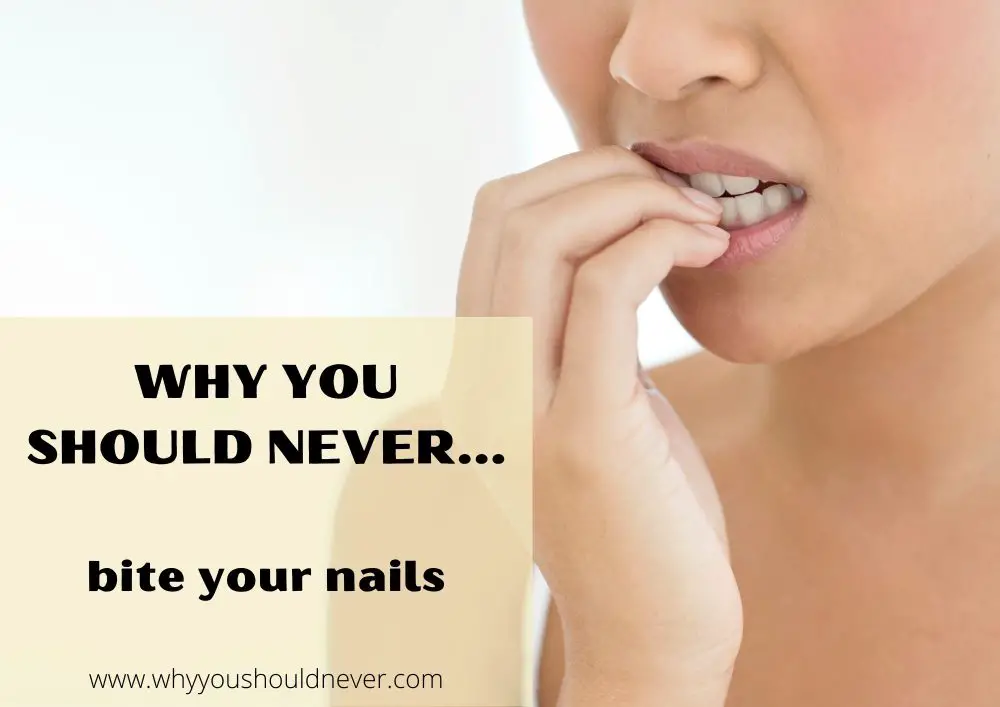 Why you should never bite your nails