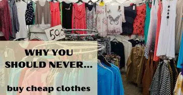 Why you should never buy cheap clothes