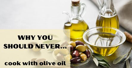 Why you should never cook with olive oil