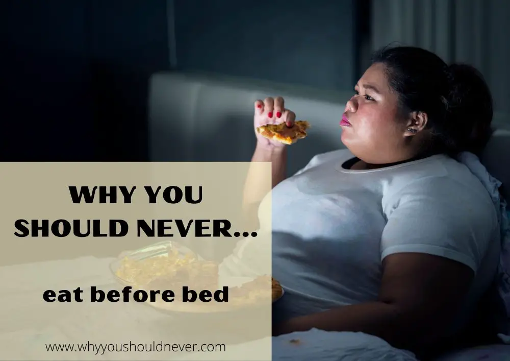 Why you should never eat before bed