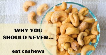 Why you should never eat cashews