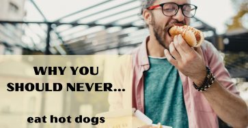 Why you should never eat hot dogs