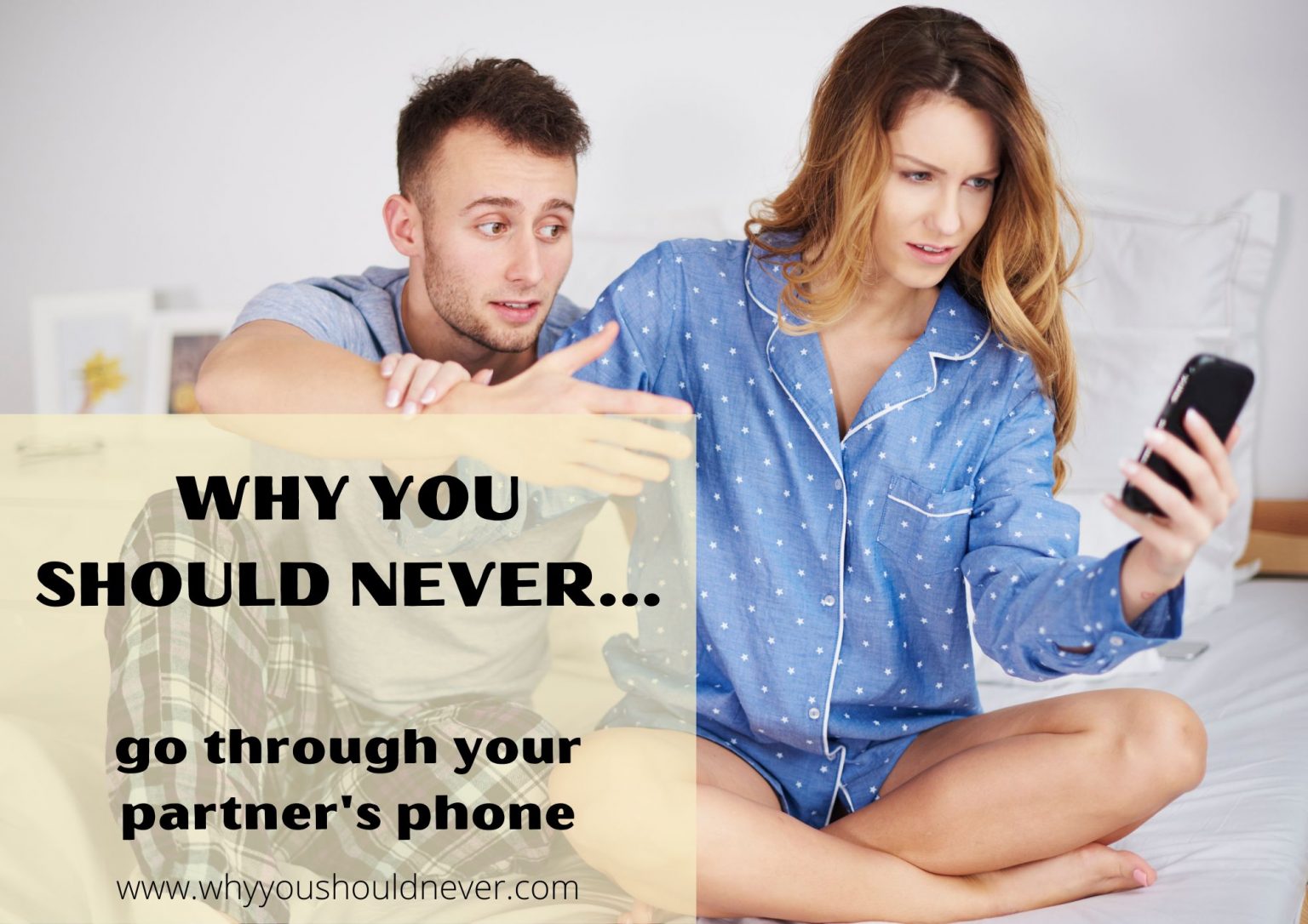 Why You Should Never Go Through Your Partner’s Phone Why You Should