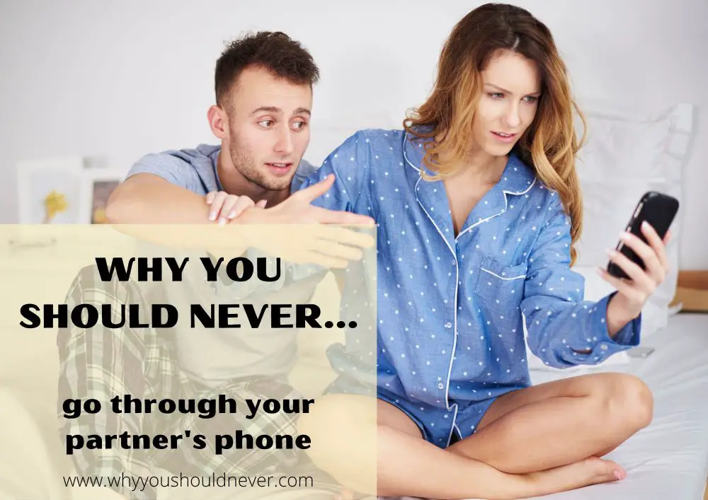 Why you should never go through your partner's phone