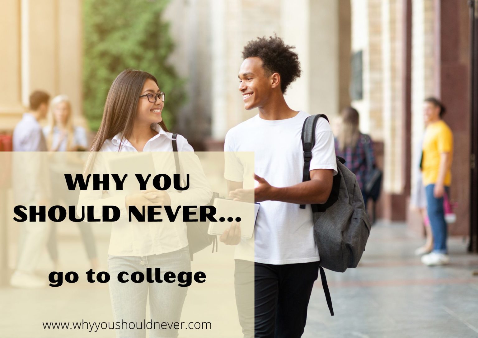 Why You Should Never Go To College Why You Should Never…(00)