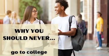 Why you should never go to college