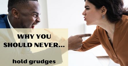 Why you should never hold grudges