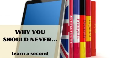 Why you should never learn a second language