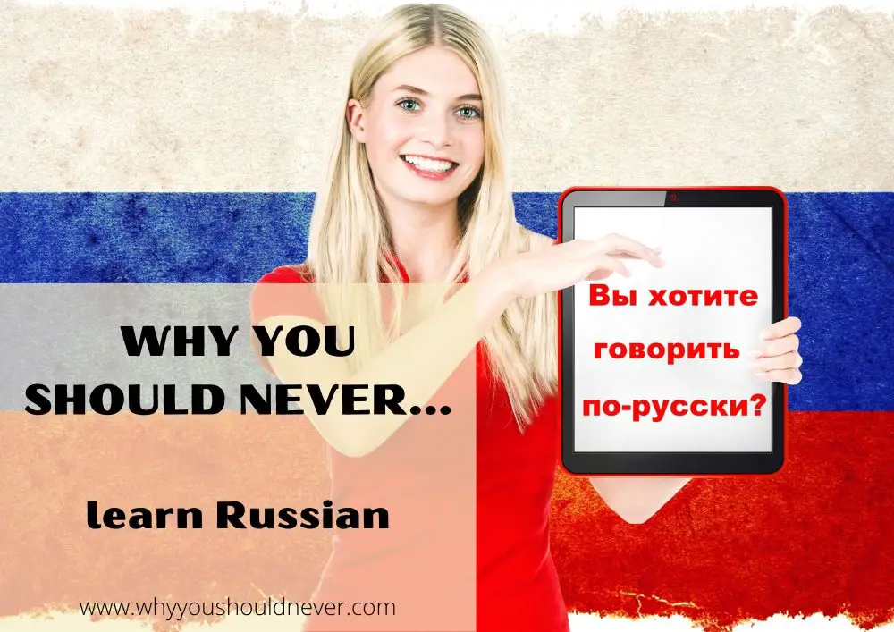 Why you should never learn russian