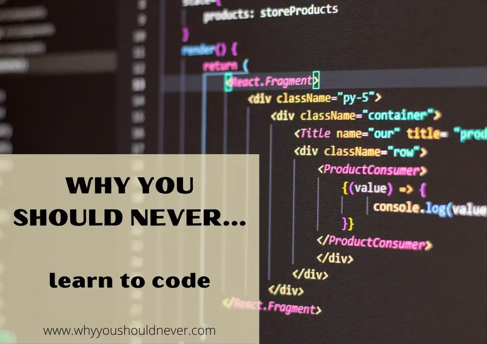 Why you should never learn to code
