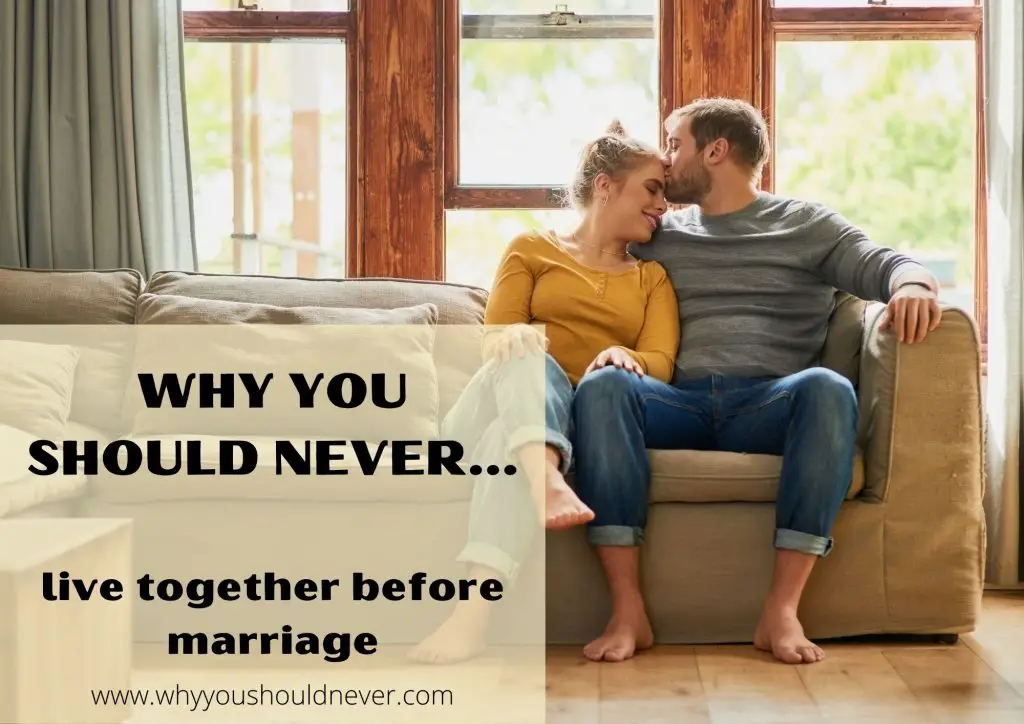 why-you-should-never-live-together-before-marriage-why-you-should-never