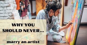 Why you should never marry an artist