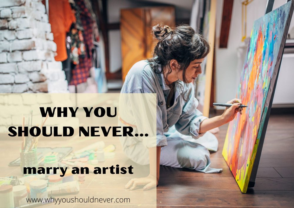Why you should never marry an artist