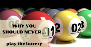 Why you should never play the lottery