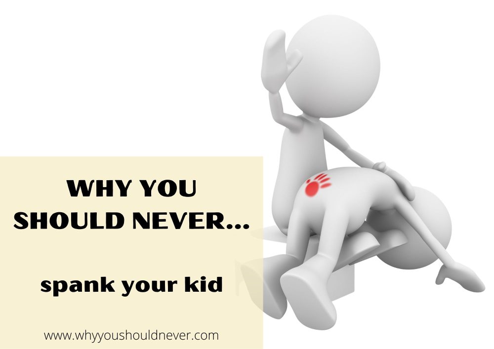 Why you should never spank your kid
