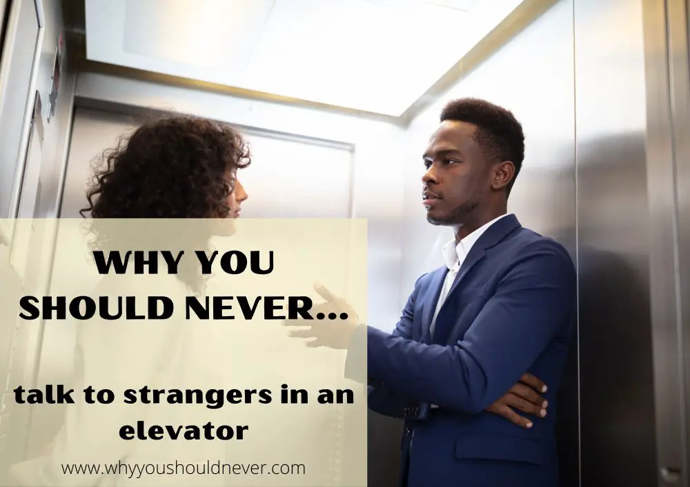 Why you should never talk to strangers in an elevator