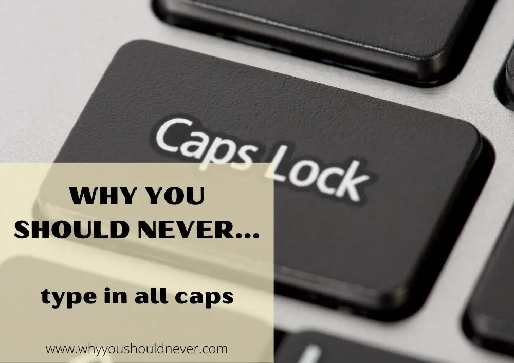 why-you-should-never-type-in-all-caps-why-you-should-never