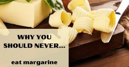 Why You Should Never Eat Margarine