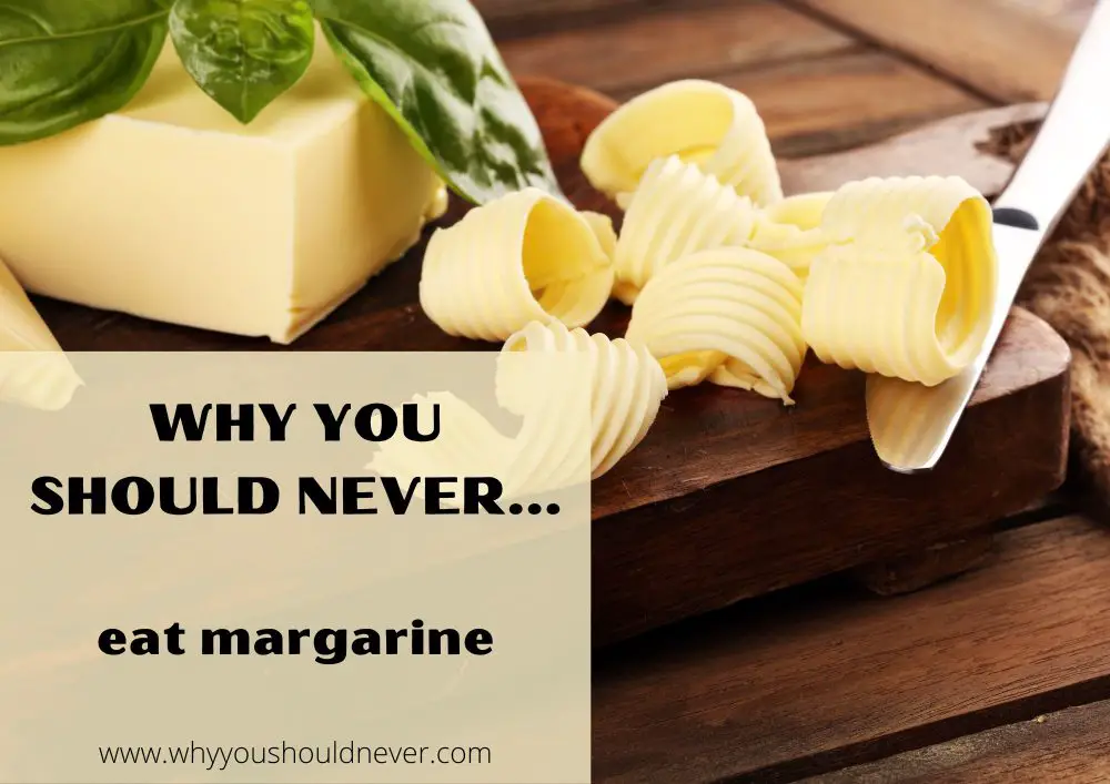 Why You Should Never Eat Margarine