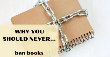 Why You Should Never Ban Books