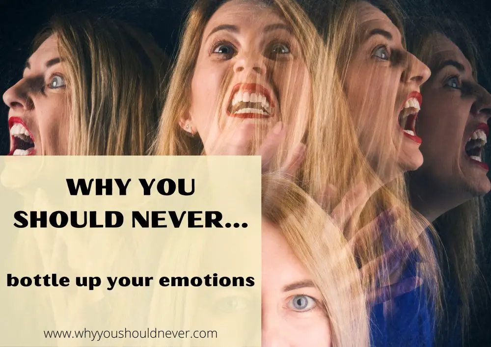 why-you-should-never-bottle-up-your-emotions-why-you-should-never