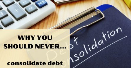 Why you should never consolidate debt