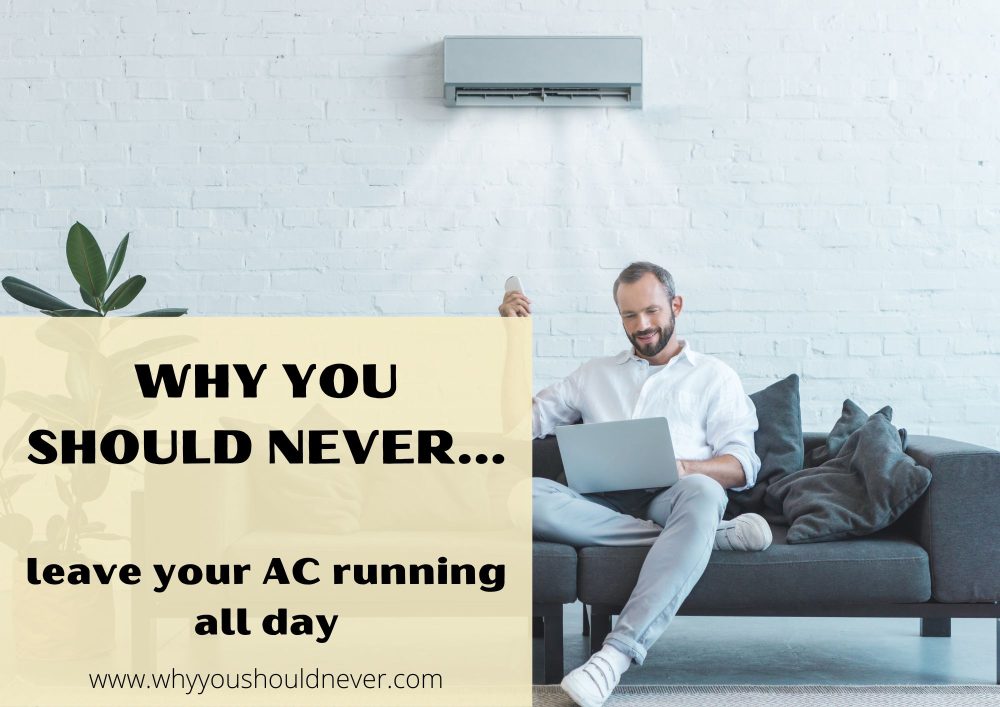 Why You Should Never Leave Your AC Running All Day