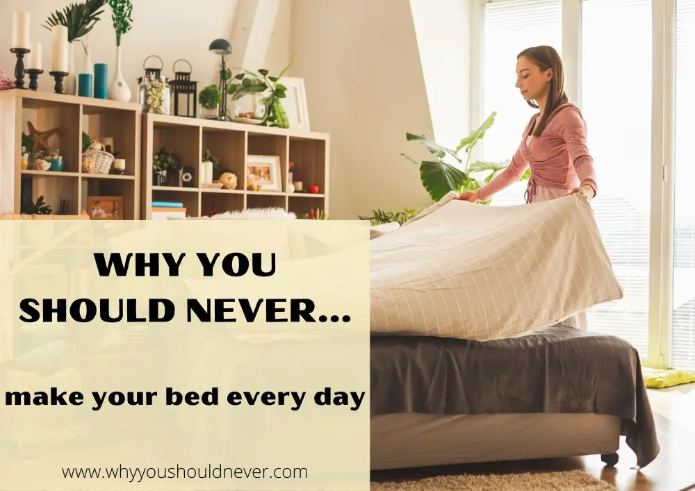 Why You Should Never Make Your Bed Every Day