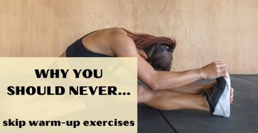 Why You Should Never Skip Warm-up Exercises