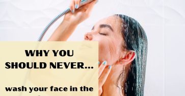 Why You Should Never Wash Your Face In The Shower