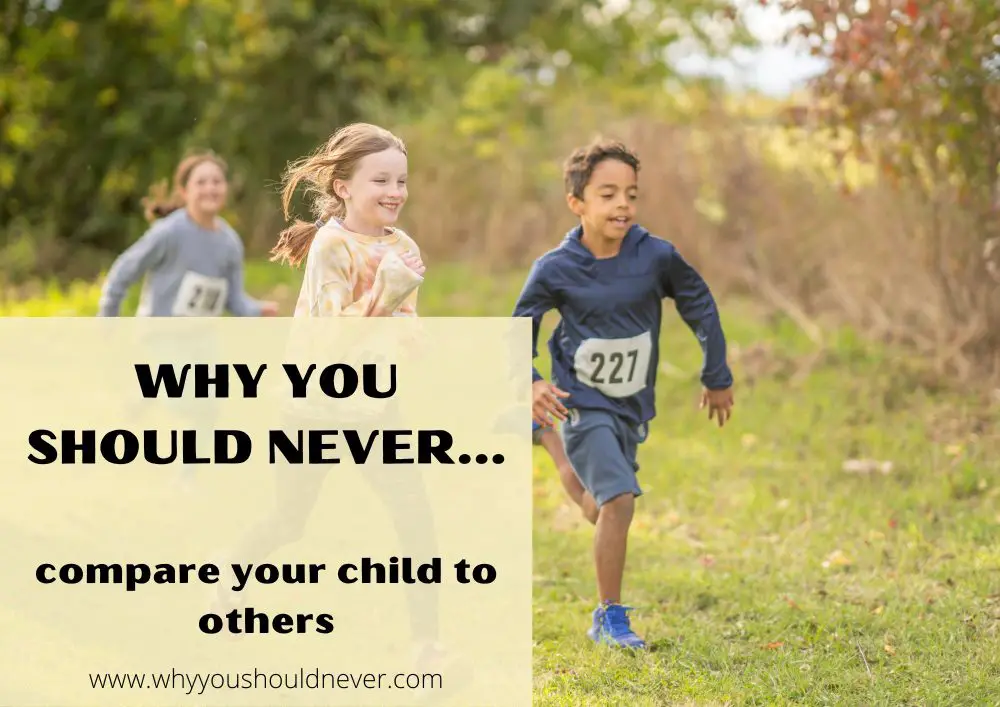 Why You Should Never Compare Your Child To Others