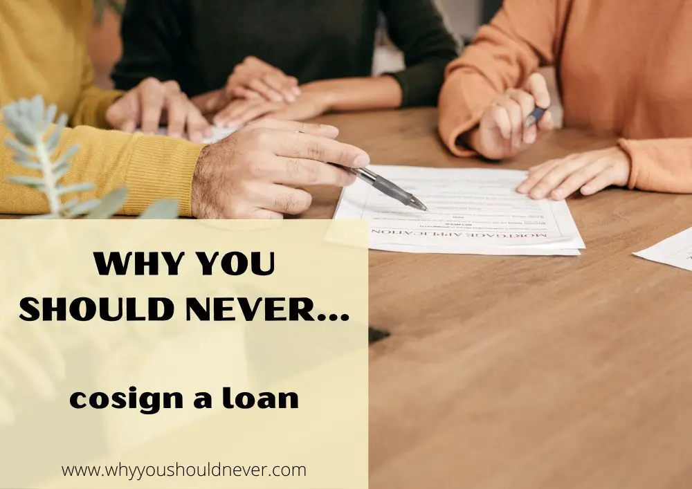 Why You Should Never Cosign A Loan