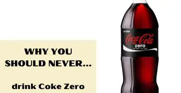 Why You Should Never Drink Coke Zero
