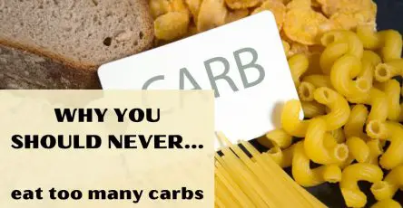 Why You Should Never Eat Too Many Carbs