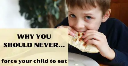 Why You Should Never Force Your Child To Eat